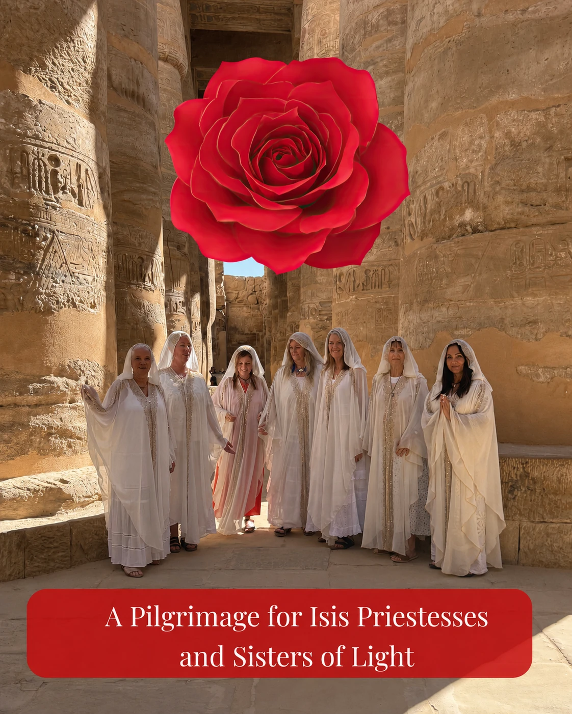 A pilgrimage for Isis Priestesses and Sisters of Light